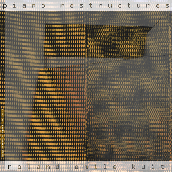 Piano Restructures - Roland Kuit